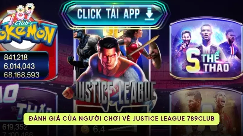 justice league 789club 3 Đánh giá của người chơi Justice League tại 789Club