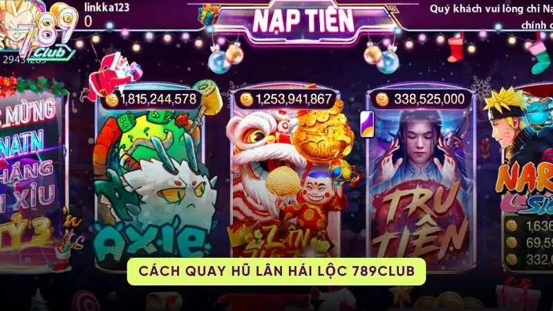 lan hai loc 789club 2 Cách quay và mẹo quay trúng thưởng tại Lân Hái Lộc 789Club